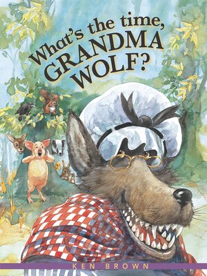 cover image of What's the Time, Grandma Wolf?